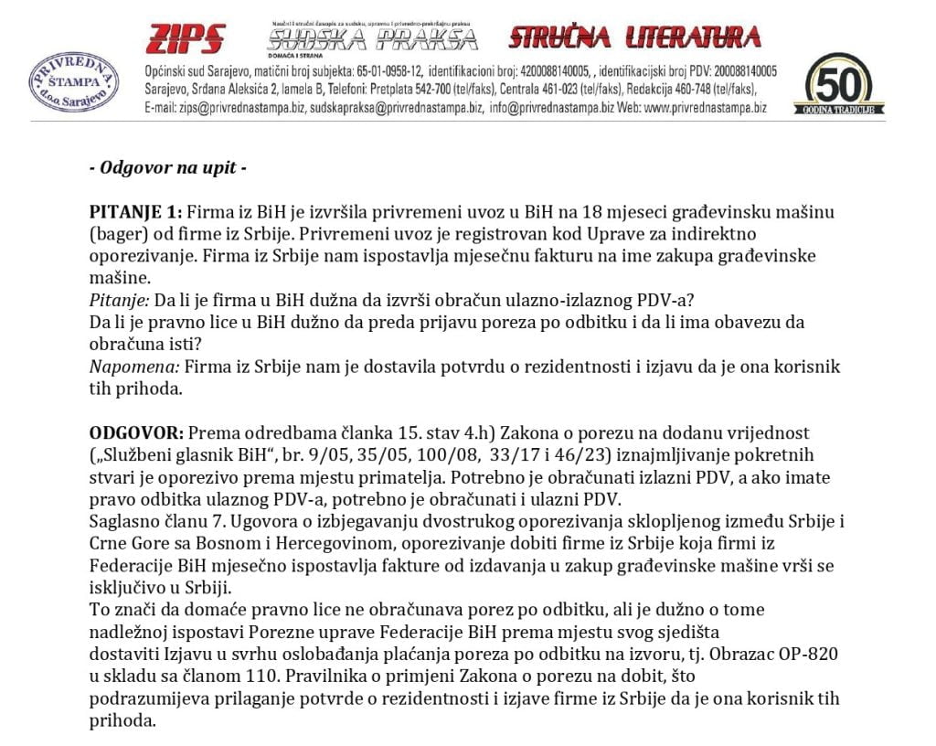 Da li je firma u BiH dužna da izvrši obračun ulazno-izlaznog PDV-a? Da li je pravno lice u BiH dužno da preda prijavu poreza po odbitku i da li ima obavezu da obračuna isti? Napomena: Firma iz Srbije nam je dostavila potvrdu o rezidentnosti i izjavu da je ona korisnik tih prihoda.