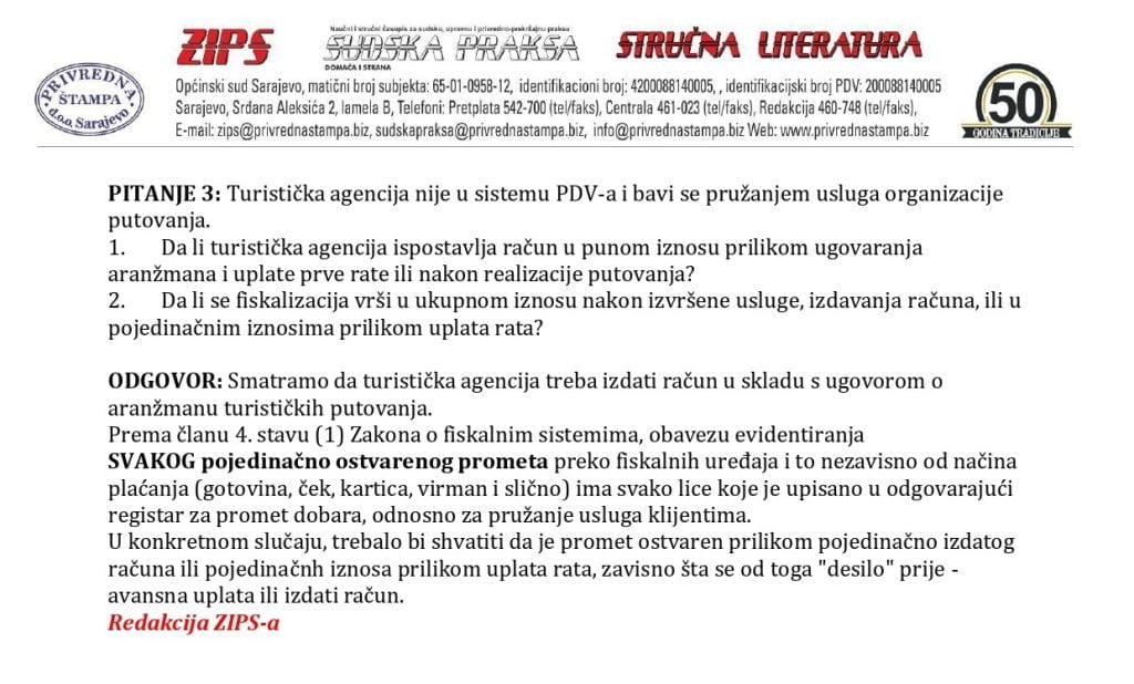 Turistička agencija nije u sistemu PDV-a i bavi se pružanjem usluga organizacije putovanja. 1. Da li turistička agencija ispostavlja račun u punom iznosu prilikom ugovaranja aranžmana i uplate prve rate ili nakon realizacije putovanja? 2. Da li se fiskalizacija vrši u ukupnom iznosu nakon izvršene usluge, izdavanja računa, ili u pojedinačnim iznosima prilikom uplata rata?