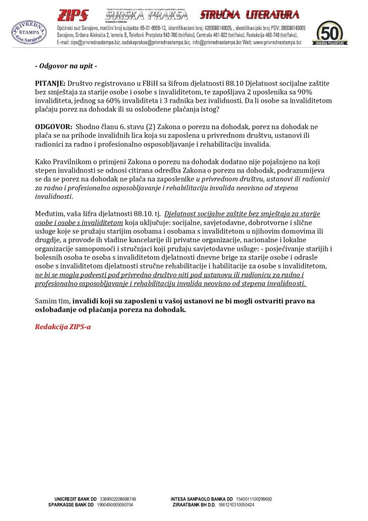 Društvo registrovano u FBiH sa šifrom djelatnosti 88.10 Djelatnost socijalne zaštite bez smještaja za starije osobe i osobe s invaliditetom, te zapošljava 2 uposlenika sa 90% invaliditeta, jednog sa 60% invaliditeta i 3 radnika bez ivalidnosti. Da li osobe sa invaliditetom plaćaju porez na dohodak ili su oslobođene plaćanja istog?
